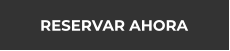 RESERVAR AHORA