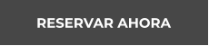 RESERVAR AHORA